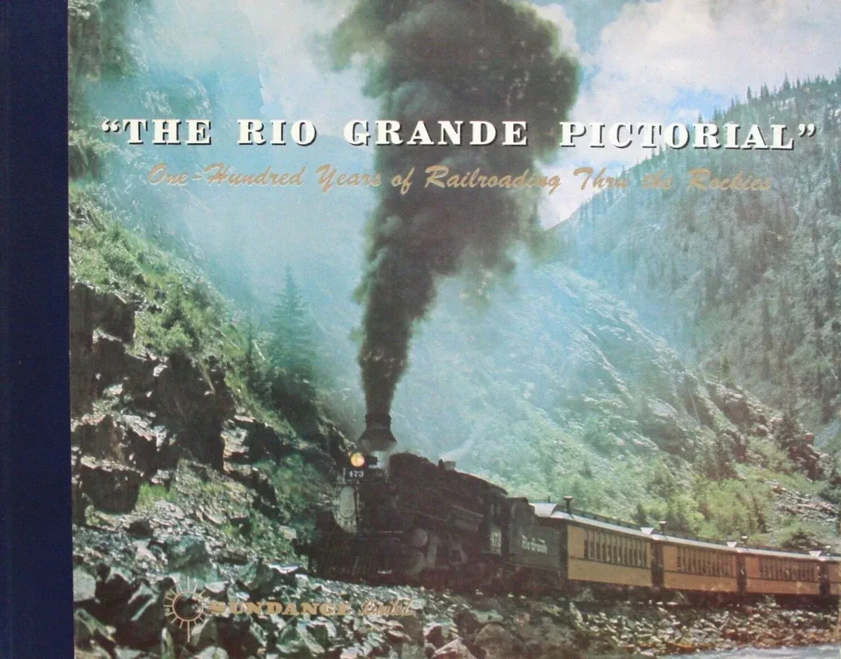 "The Rio Grande Pictorial" One-Hundred Years of Railroading Thru The Rockies 1971 Printing Hardcover